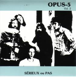 Opus 5 : Volume 2 - Serieux Ou Pas